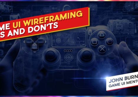 FREE Game UI Design Course Blog UI Wireframing Do's and Don'ts