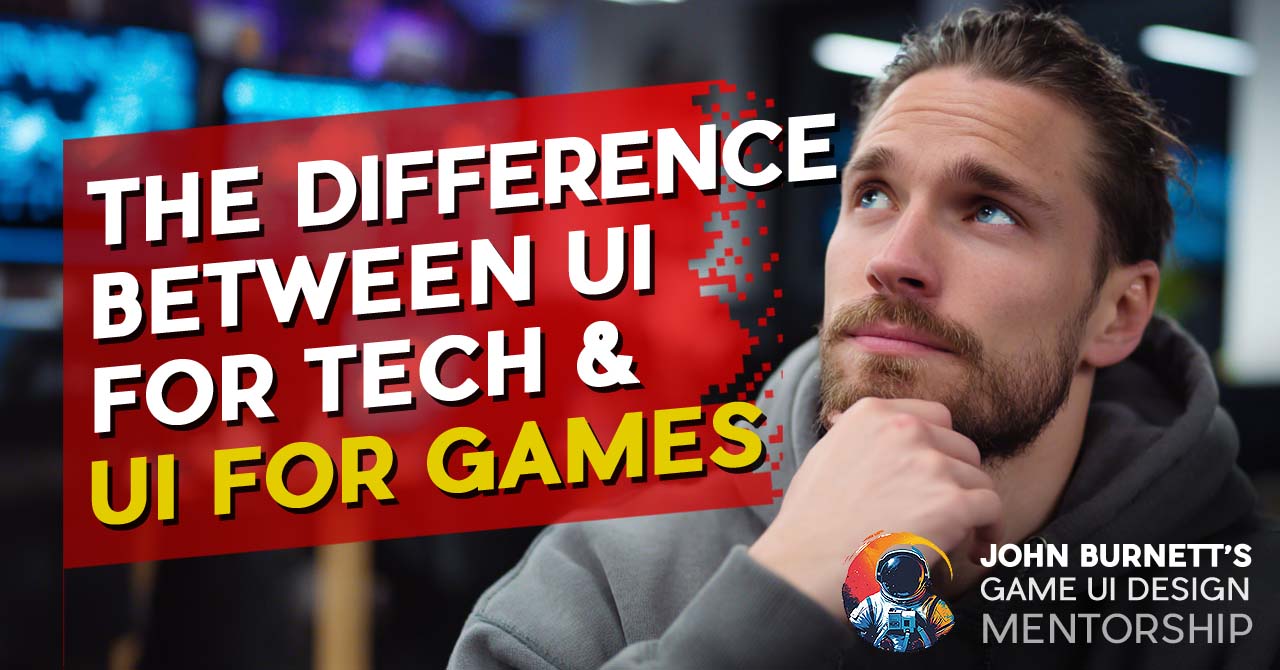 Universal_Blog_Thumbnail_DiffBetweenUITechUIGames Game UI Design Mentorship the difference between ui for tech and ui for games